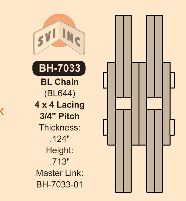 SVI BL644 3/4 pitch chain leaf cut to fit | BH-7033